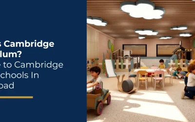 What is Cambridge Curriculum? A Guide to Cambridge Board Schools In Hyderabad